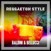 Baldini & Bellucci - Reggaeton Style