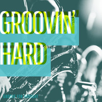Groove For Thought - Groovin' Hard (feat. Rosana Eckert)