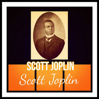 Scott Joplin - Scott Joplin