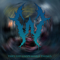 Whoretopsy - They Did Unspeakable Things (Explicit)