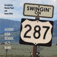 Alvord High School Jazz Band - Swingin' on 287