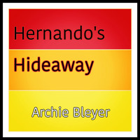 Archie Bleyer - Hernando's Hideaway