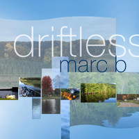 Marc B - Driftless