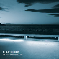 Sweet William - Live on the French Riviera 1995