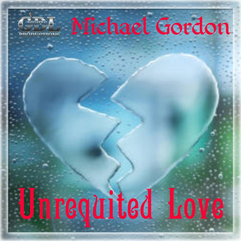 Michael Gordon - Unrequited Love