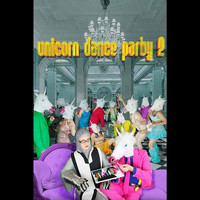 Erikka Innes - Unicorn Dance Party 2 (Explicit)
