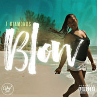 T Diamonds - Blow (Explicit)