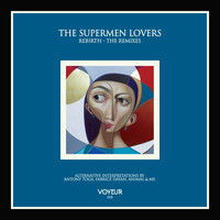 The Supermen Lovers - Rebirth (The Remixes)