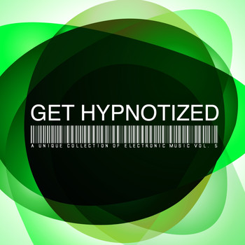 Various Artists - Get Hypnotized (A Unique Collection of Electronic Music, Vol. 6)