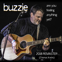 Buzzie - Are You Feeling Anything Yet? (Remastered)