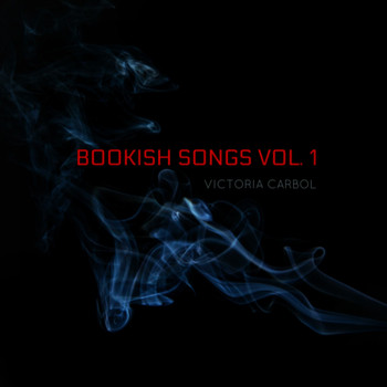 Victoria Carbol - Bookish Songs, Vol. 1