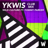 Wild Culture - YKWIS (Club Mix)