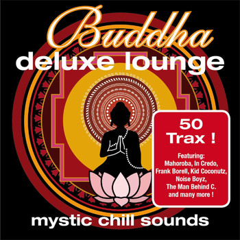 Various Artists - Buddha Deluxe Lounge - Mystic Chill Sounds