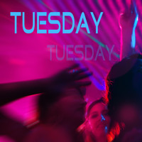 Tuesday - Tuesday