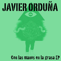 Javier Orduna - En Los Manos El Grano EP