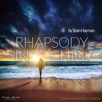 Sean Hayman - Rhapsody in Chill