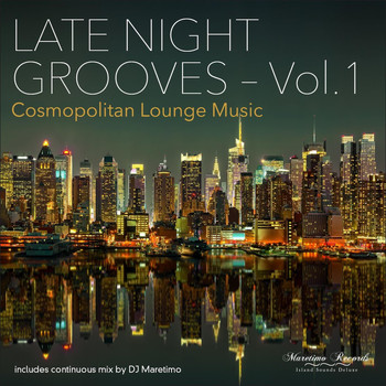 Various Artists - Late Night Grooves, Vol. 1 - Cosmopolitan Lounge Music