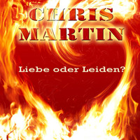 Chris Martin - Liebe Oder Leiden