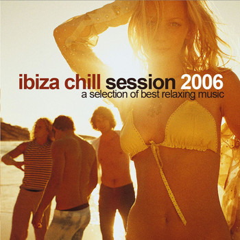 Various Artists - Ibiza Chill Session 2006