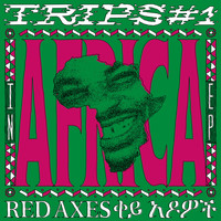 Red Axes - Trips #1: In Africa EP