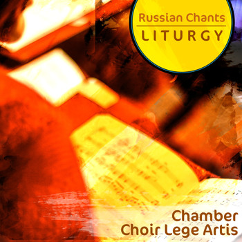 Chamber Choir Lege Artis - Russian Chants - Liturgy