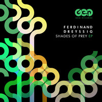 Ferdinand Dreyssig - Shades Of Prey EP