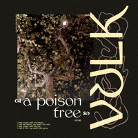 Vulk - A Poison Tree (Explicit)