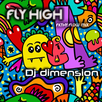 DJ Dimension - Fly High (Filthy Flow Mix)