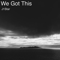 J1Star - We Got This