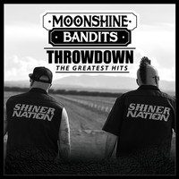Moonshine Bandits - Throwdown: The Greatest Hits (Explicit)