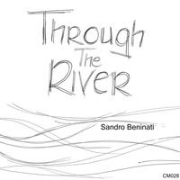 Sandro Beninati - Through The River