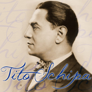 Tito Schipa, Orchestra of the Opéra-Comique, Chorus of the Opéra-Comique and Albert Wolff - Tito Schipa