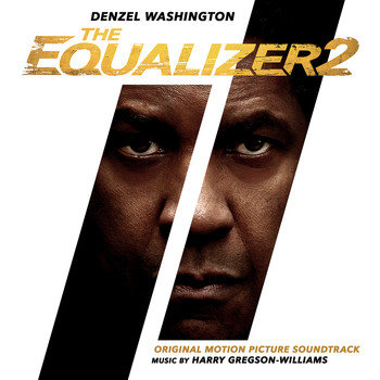 Harry Gregson-Williams - The Equalizer 2 (Original Motion Picture Soundtrack)