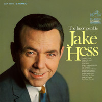 Jake Hess - The Incomparable Jake Hess