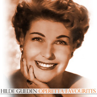 Hilde Gueden - Operetta Favourites