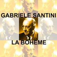 Gabriele Santini - La Boheme