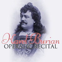 Karel Burian - Operatic Recital
