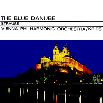 Josef Krips and The Vienna Philharmonic Orchestra - The Blue Danube