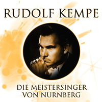 Rudolf Kempe - Wagner: Die Meistersinger von Nurnber