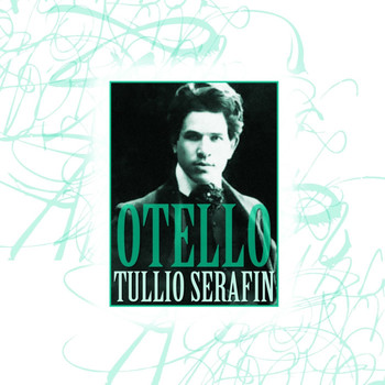 Tullio Serafin and Rome Opera Orchestra - Verdi: Otello