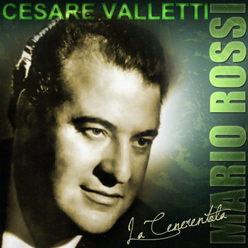 Mario Rossi, Orchestra Della Radiotelevisione and Coro Della Radiotelevisione - Rossini: La Cenerentola