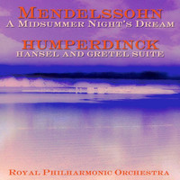 Rudolf Kempe and Royal Philharmonic Orchestra - Mendelssohn: A Midsummer Night's Dream - Humperdinck: Hansel and Gretel Suite