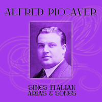 Alfred Piccaver - Sings Italian Arias & Songs