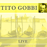 Tito Gobbi - Live