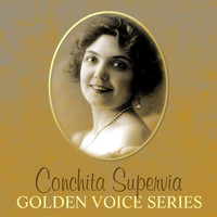 Conchita Supervia - Golden Voice Series