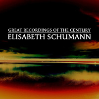 Elisabeth Schumann - Great Recordings Of The Century