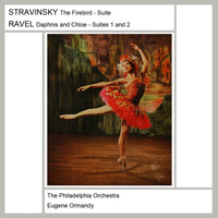 The Philadelphia Orchestra and Eugene Ormandy - Stravinsky: The Firebird