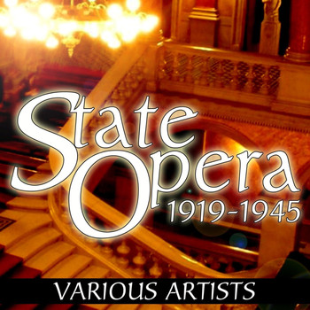 Various Artists - State Opera 1919-1945