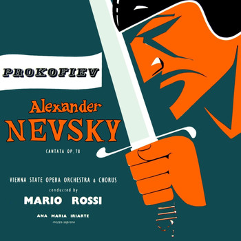 Vienna State Opera Orchestra and Mario Rossi - Alexander Nevsky