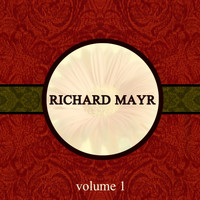 Richard Mayr - Richard Mayr, Vol. 1
